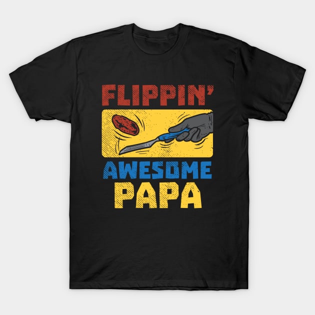 Flippin' Awesome Papa T-Shirt by maxdax